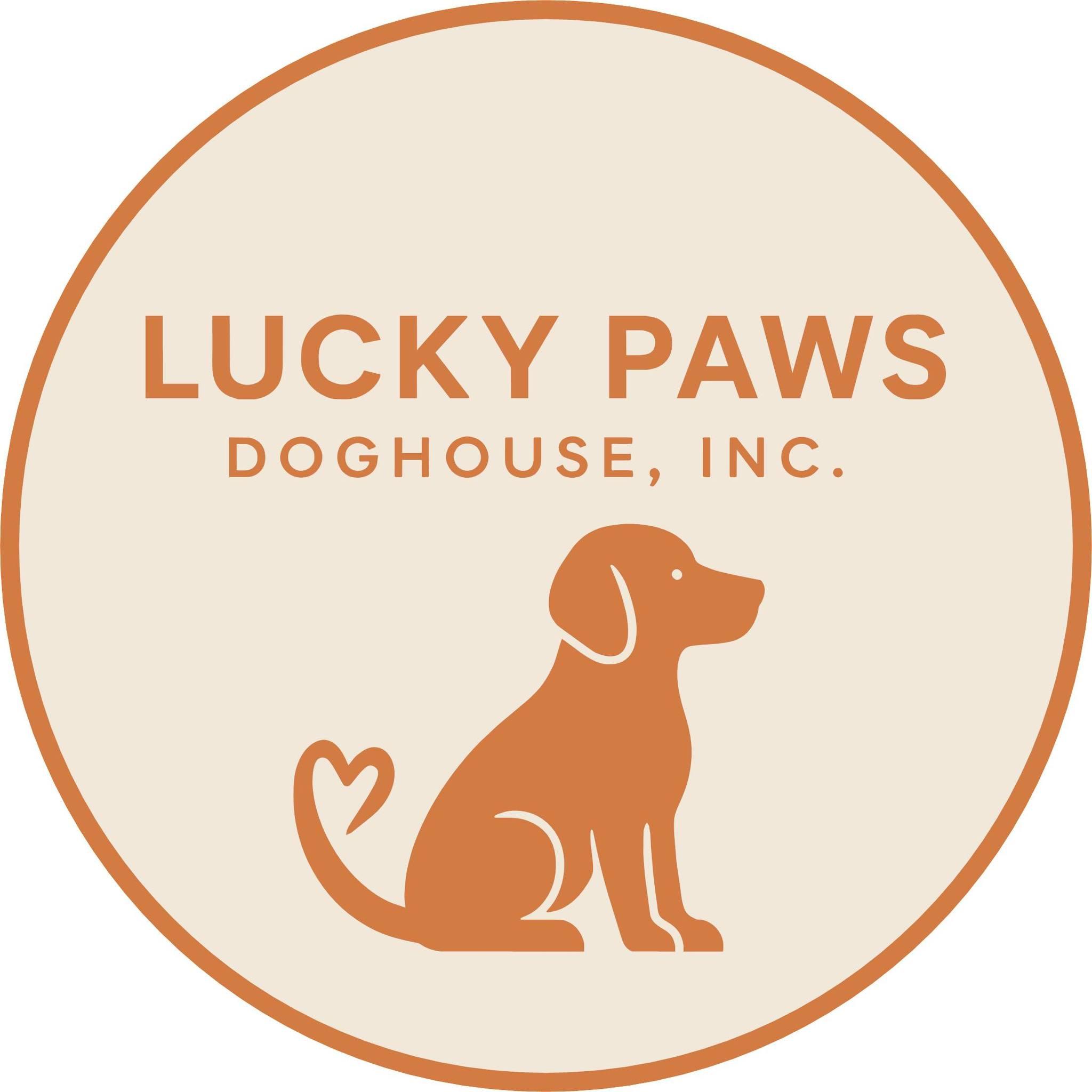 Lucky Paws Doghouse, Inc.