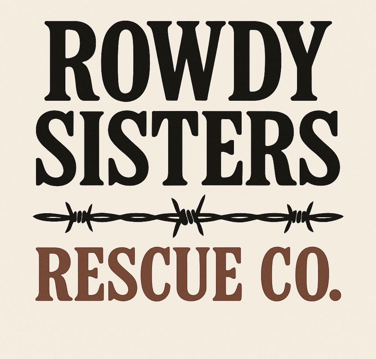 Rowdy Sisters Rescue Co.