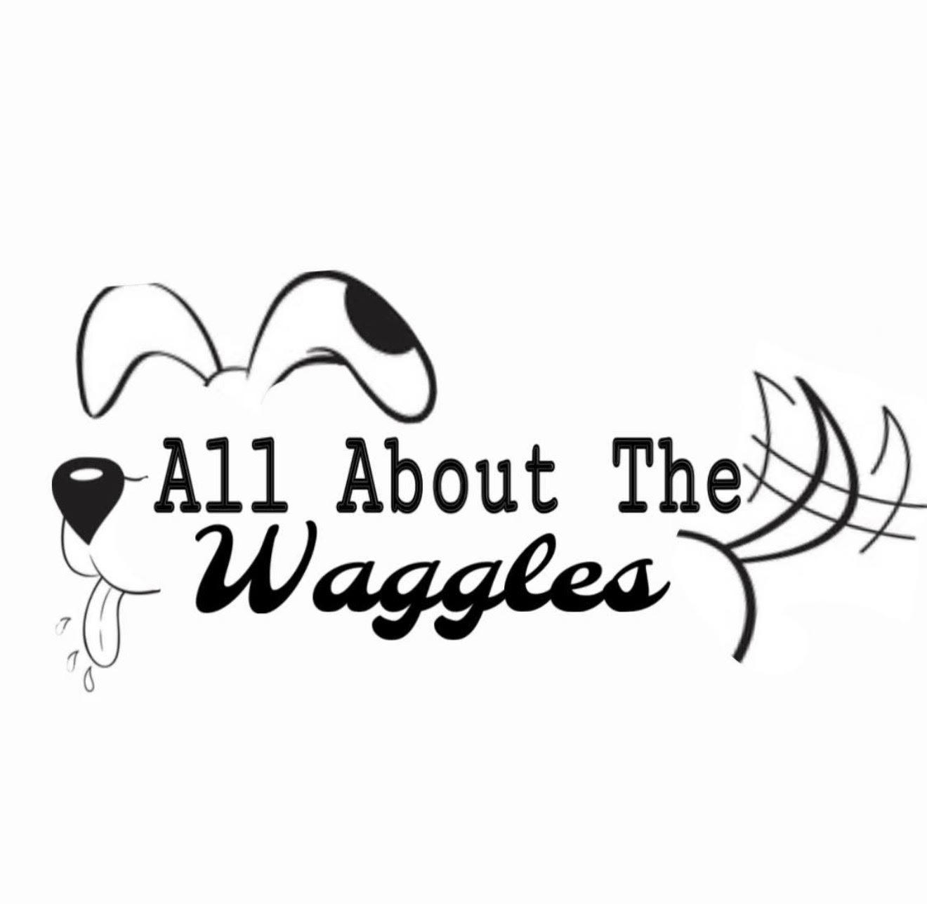 All About The Waggles